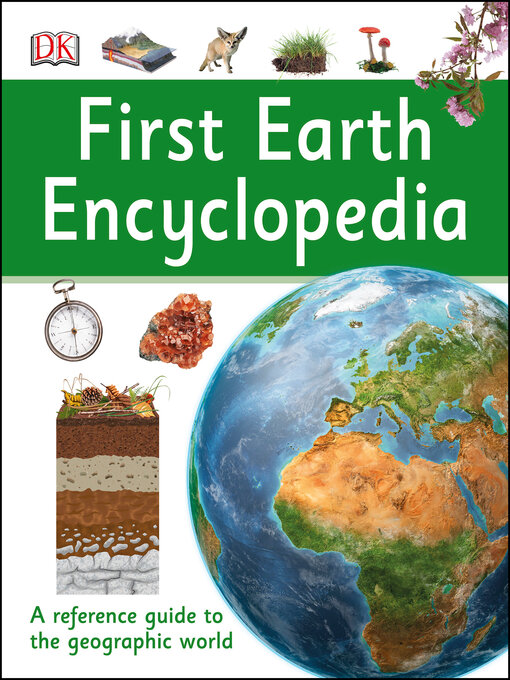 Title details for First Earth Encyclopedia by DK - Available